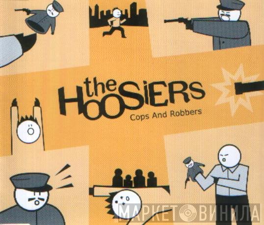 The Hoosiers - Cops And Robbers
