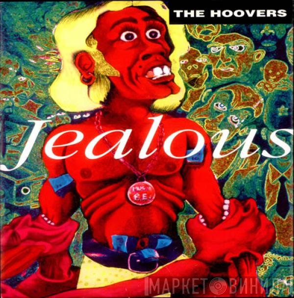 The Hoovers - Jealous