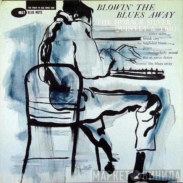 The Horace Silver Quintet, The Horace Silver Trio - Blowin' The Blues Away