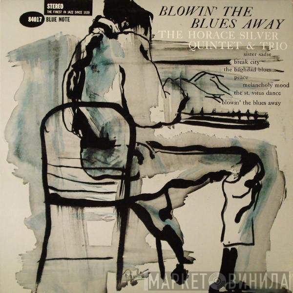 The Horace Silver Quintet, The Horace Silver Trio - Blowin' The Blues Away
