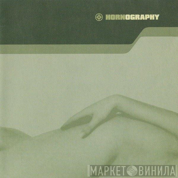 The Horn  - Hornography