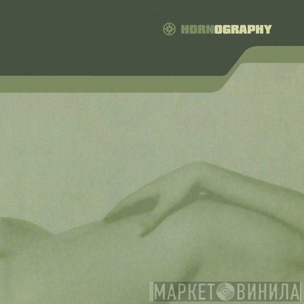 The Horn  - Hornography