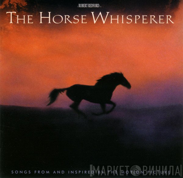  - The Horse Whisperer (Songs From And Inspired By The Motion Picture)