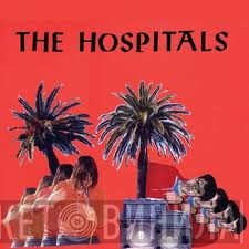 The Hospitals - I've Visited The Island Of Jocks And Jazz