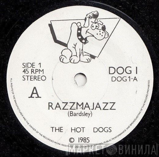 The Hot Dogs  - Razzmajazz