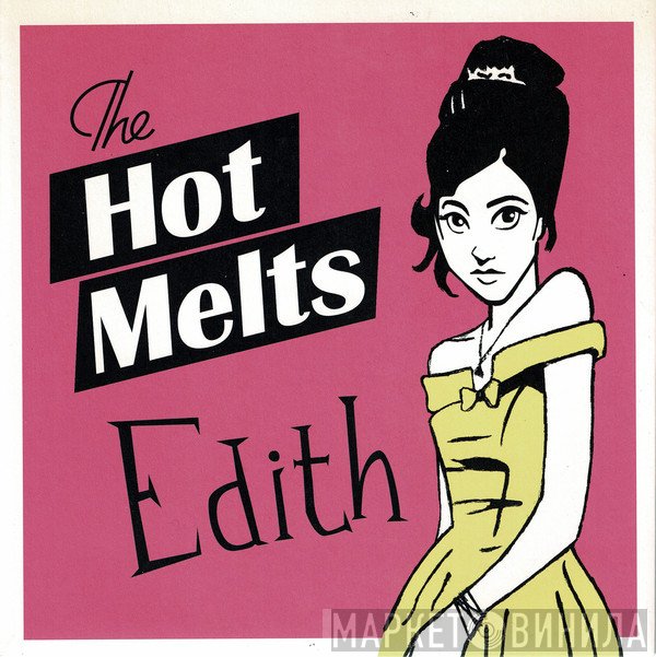 The Hot Melts - Edith