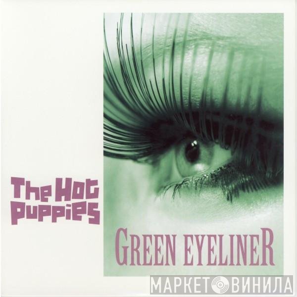 The Hot Puppies - Green Eyeliner