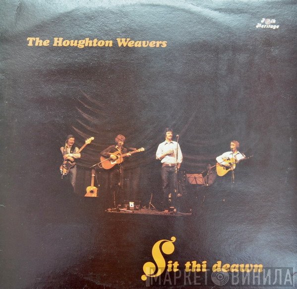 The Houghton Weavers - Sit Thi Deawn