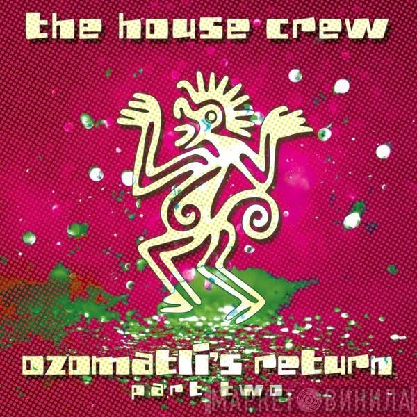The House Crew - Ozomatli's Return Part Two