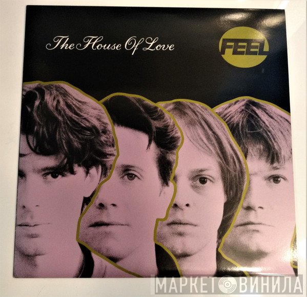 The House Of Love  - Feel