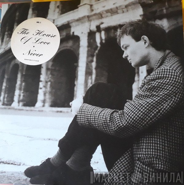 The House Of Love  - Never
