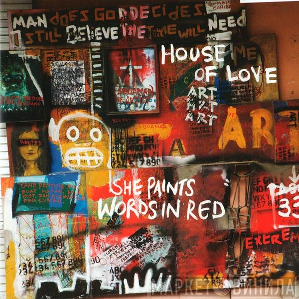 The House Of Love  - She Paints Words In Red