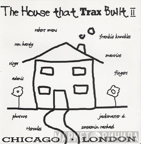  - The House That Trax Built II