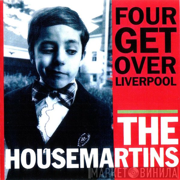 The Housemartins  - Four Get Over Liverpool