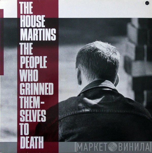 The Housemartins  - The People Who Grinned Themselves To Death