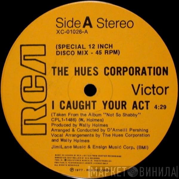 The Hues Corporation - I Caught Your Act / Natural Find