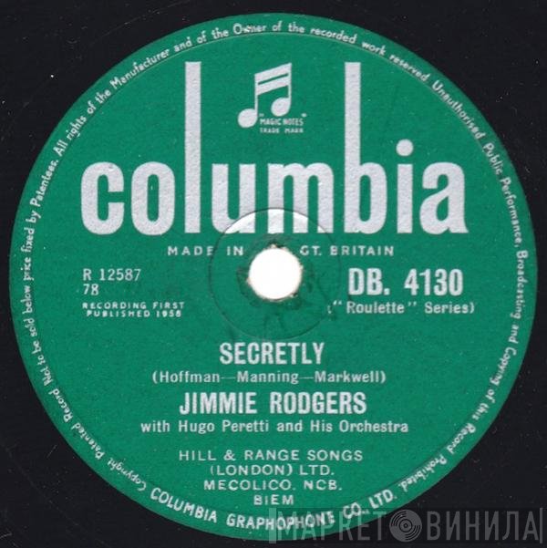 The Hugo Peretti Orchestra, Jimmie Rodgers  - Secretly / Make Me A Miracle