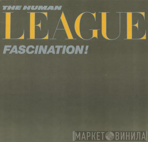 The Human League  - Fascination!