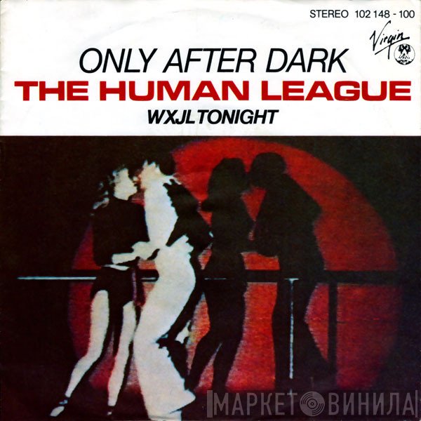 The Human League  - Only After Dark