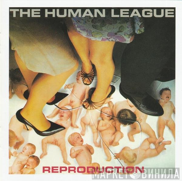 The Human League  - Reproduction