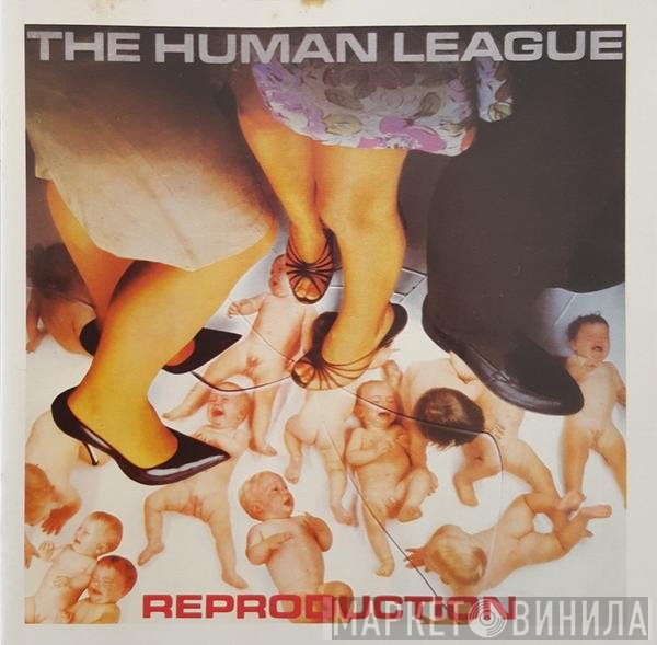 The Human League  - Reproduction