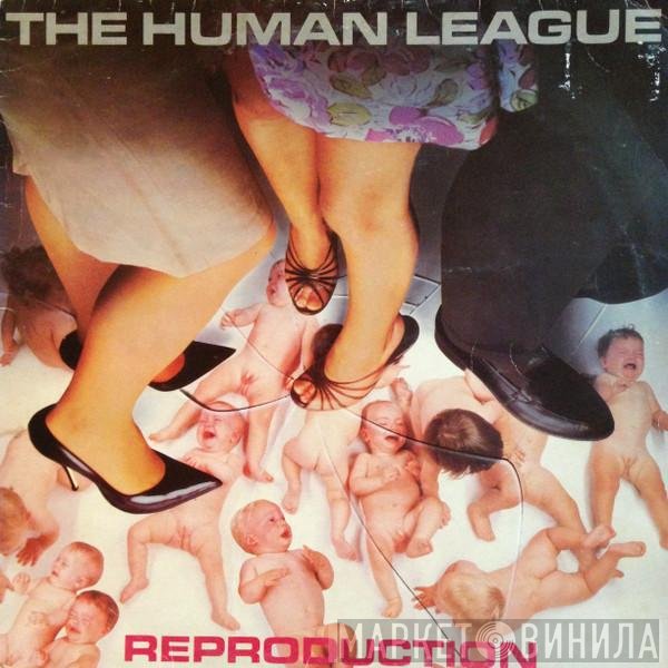 The Human League  - Reproduction