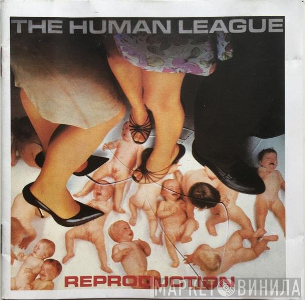 The Human League  - Reproduction