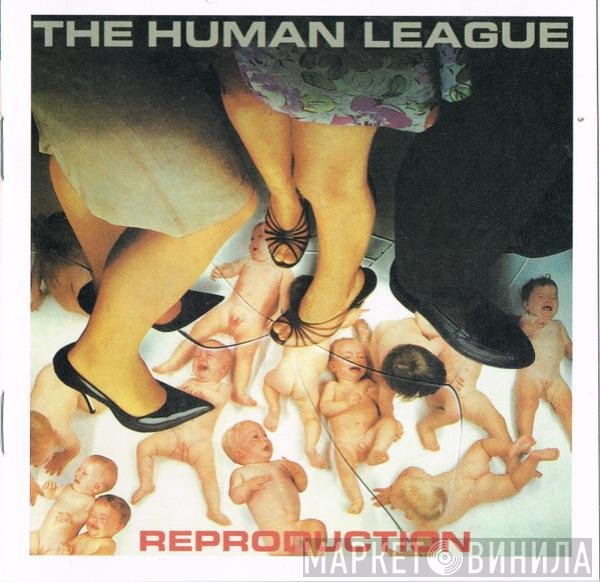 The Human League  - Reproduction