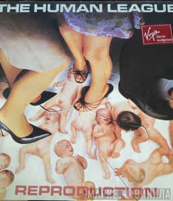 The Human League  - Reproduction