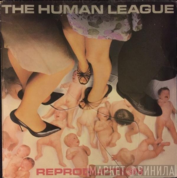 The Human League  - Reproduction