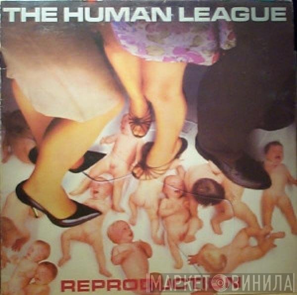 The Human League  - Reproduction