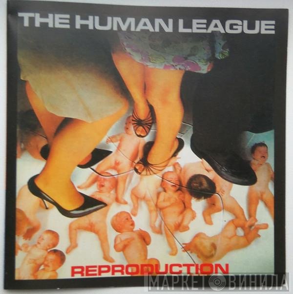 The Human League  - Reproduction