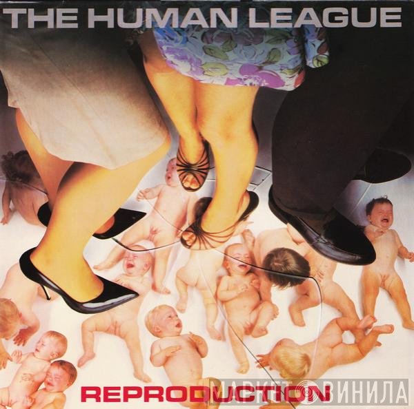 The Human League  - Reproduction