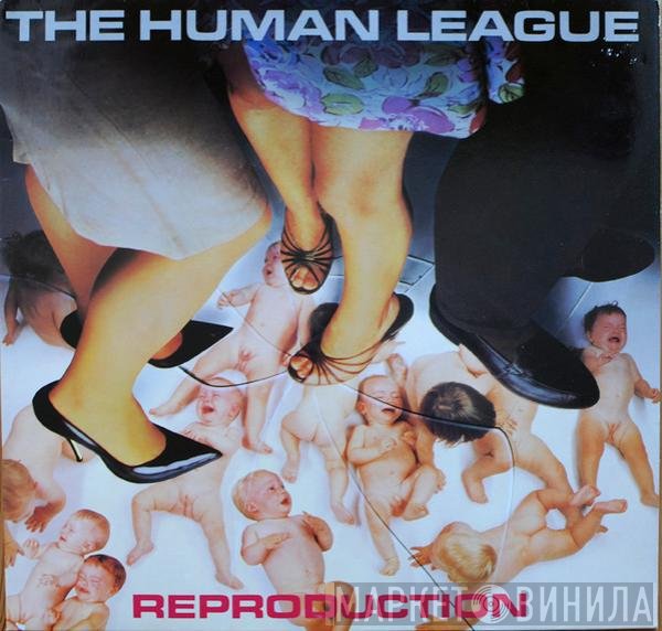 The Human League  - Reproduction