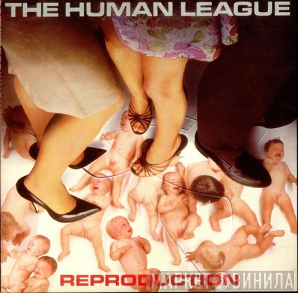 The Human League  - Reproduction