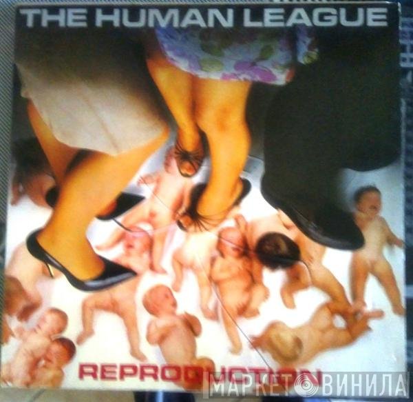 The Human League  - Reproduction