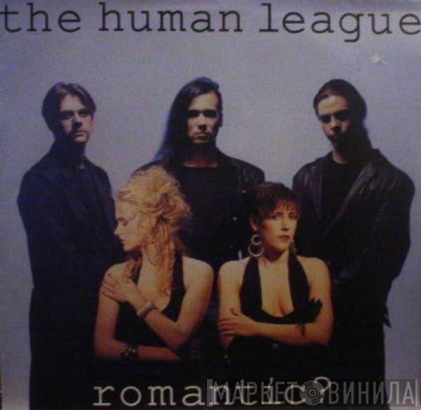 The Human League  - Romantic?