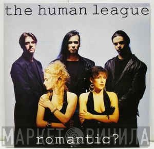 The Human League  - Romantic?