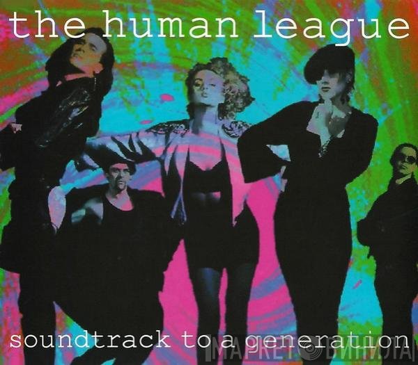 The Human League - Soundtrack To A Generation