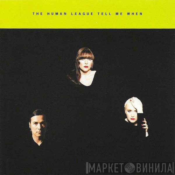 The Human League - Tell Me When