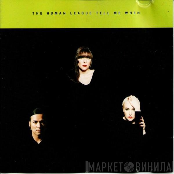 The Human League - Tell Me When