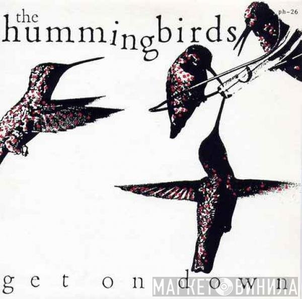 The Hummingbirds  - Get On Down