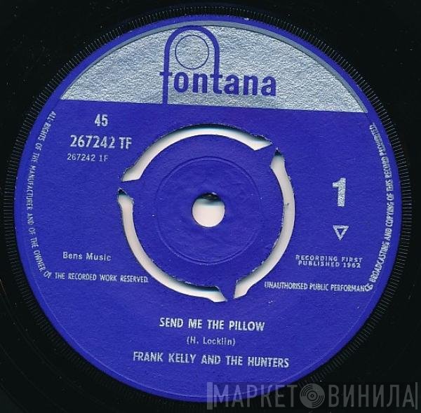 The Hunters, Frank Kelly  - Send Me The Pillow
