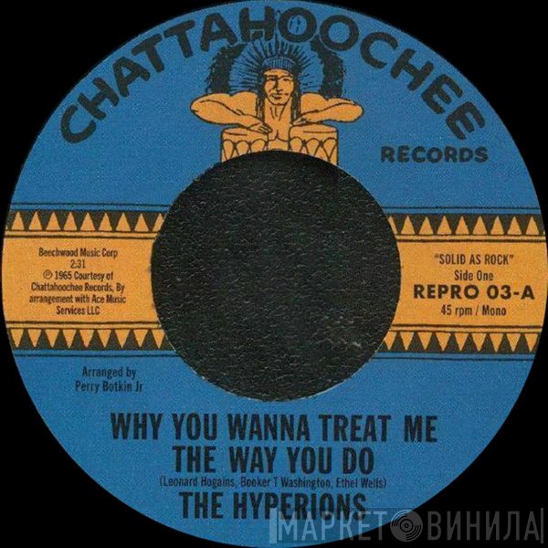 The Hyperions  - Why You Wanna Treat Me The Way You Do