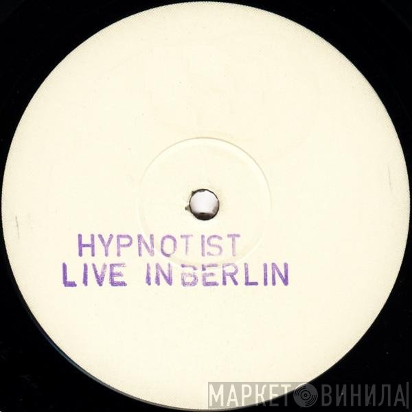 The Hypnotist  - Live In Berlin