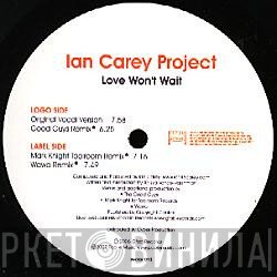 The Ian Carey Project - Love Won't Wait