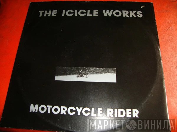 The Icicle Works - Motorcycle Rider