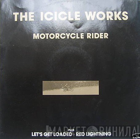 The Icicle Works  - Motorcycle Rider