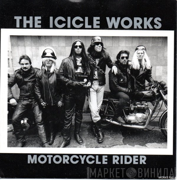 The Icicle Works  - Motorcycle Rider