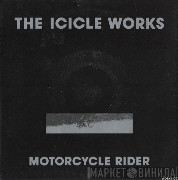 The Icicle Works  - Motorcycle Rider